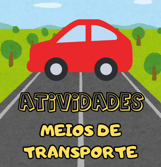 ATIVIDADES MEIO DE TRANSPORTE